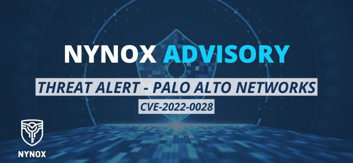 Nynox Advisory - Threat Alert - Palo Alto Networks